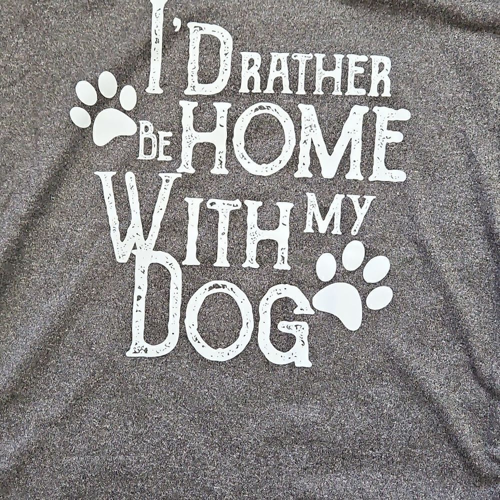 NWOT "I'd Rather be Home With My Dog" T-Shirt - Picture 5 of 5